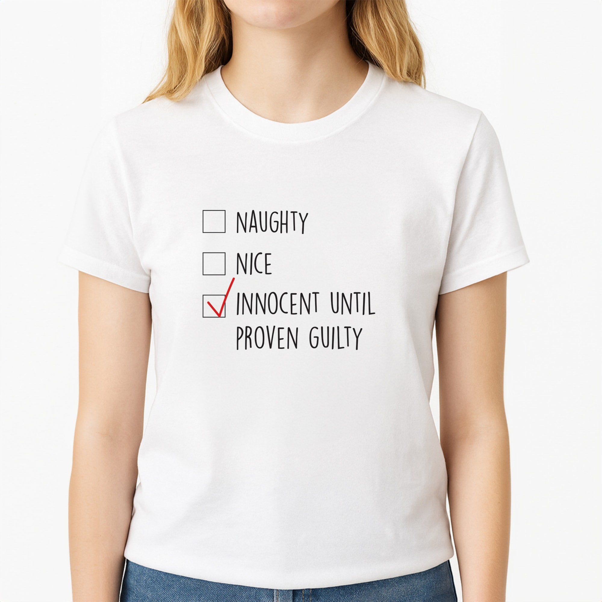Innocent Until Proven Guilty - Naughty Or Nice  Unisex T-Shirt, worn by a female model