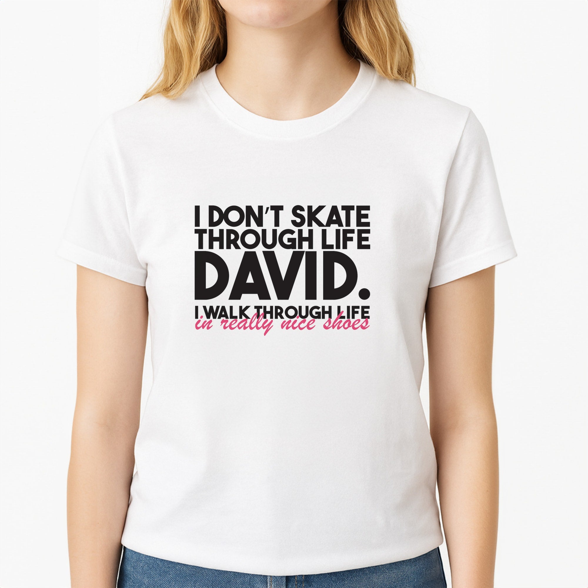 I Don't Skate Through Life David Unisex T-Shirt, worn by a female model