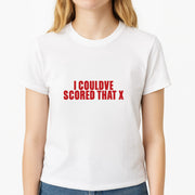I Could've Scored That T-Shirt 3
