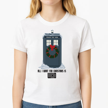 All I Want For Christmas Is Who - Doctor Who Unisex T-Shirt, worn by a female model