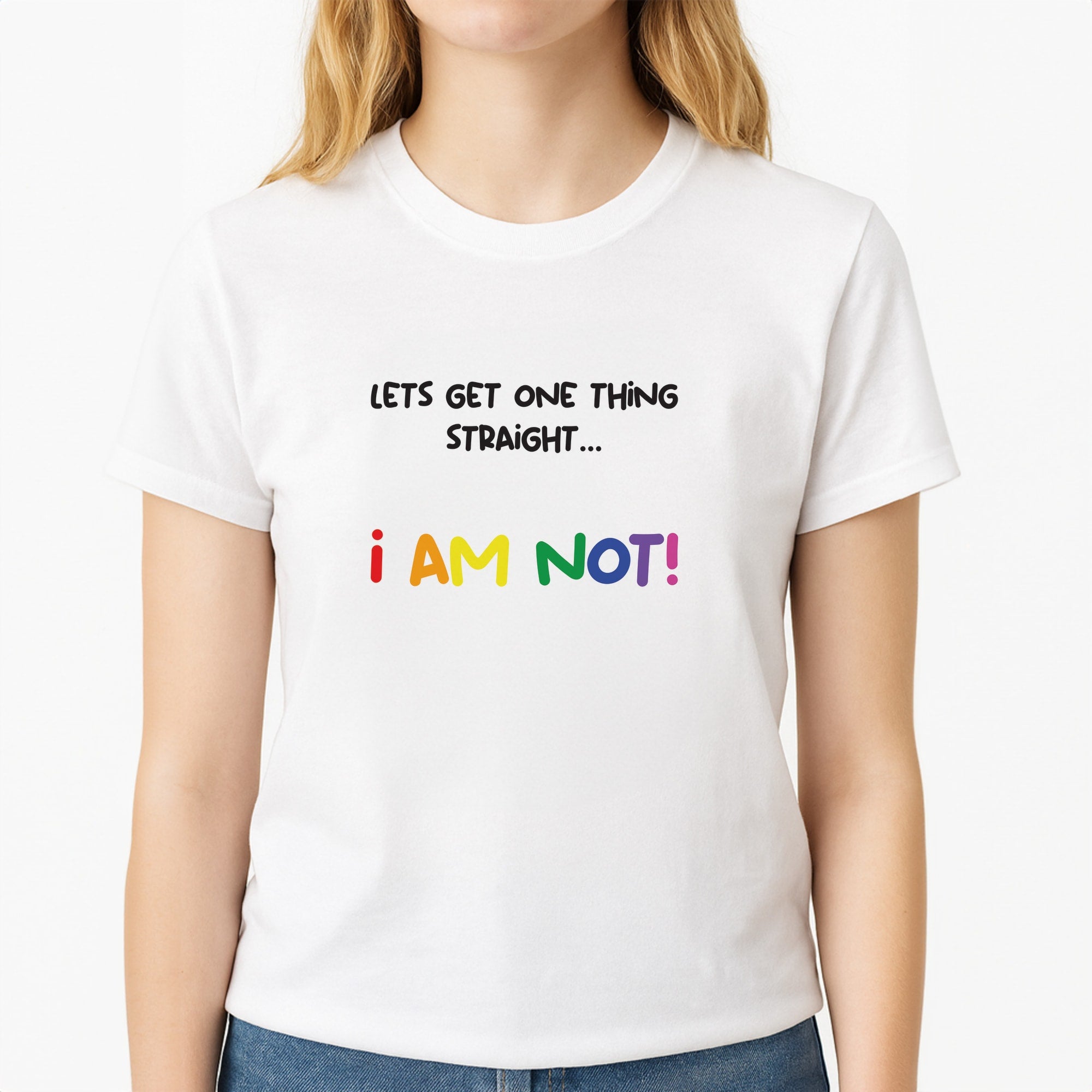 I Am Not - Pride Unisex T-Shirt, worn by a female model