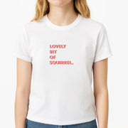 Lovely Bit Of Squirrel - FND T-Shirt 3