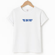 May The Force Be With You T-Shirt 1