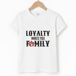 Loyalty Makes You Family - Sons Of Anarchy Unisex T-Shirt