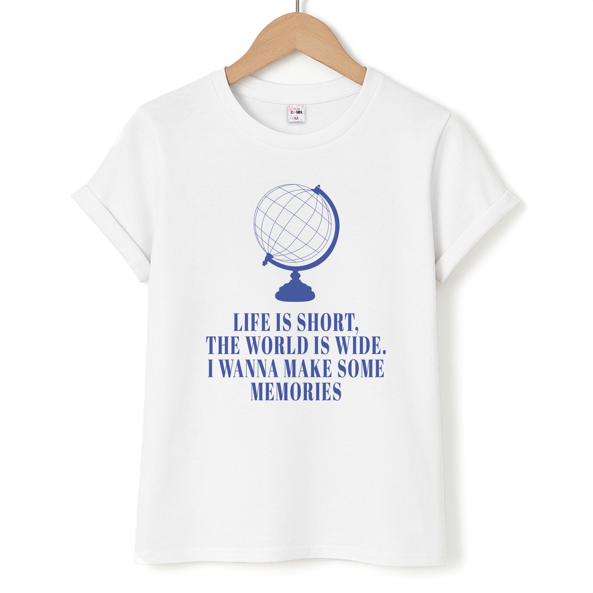 Life Is Short The World Is Wide - Mamma Mia T-Shirt