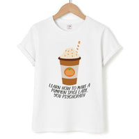 Learn How To Make A Pumpkin Spice Latte - Halloween Queens T-Shirt