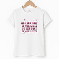 Best Of Our Lives T-Shirt