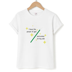 I Have The Power Of God And Anime On My Side - Memes Unisex T-Shirt