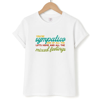 You're Sympatico Unisex T-Shirt