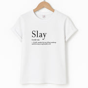 Slay T-Shirt 1