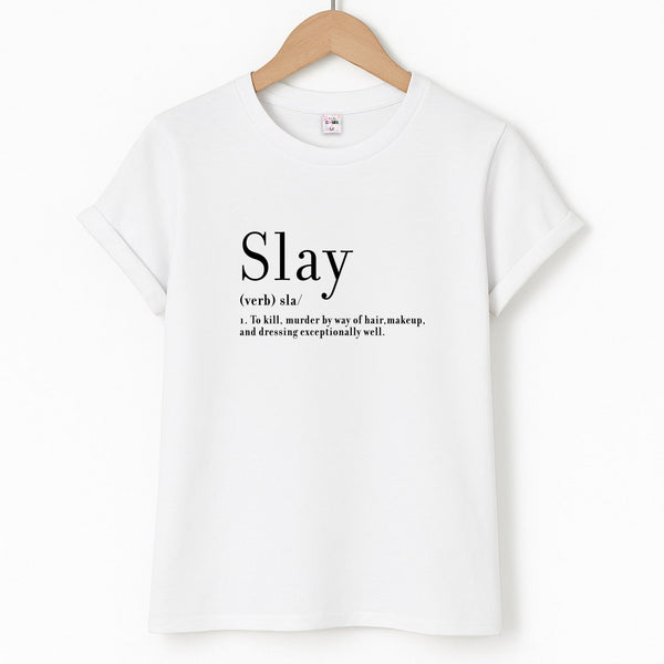 Slay Unisex T-Shirt