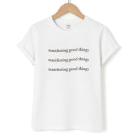 Manifesting Good Things T-Shirt