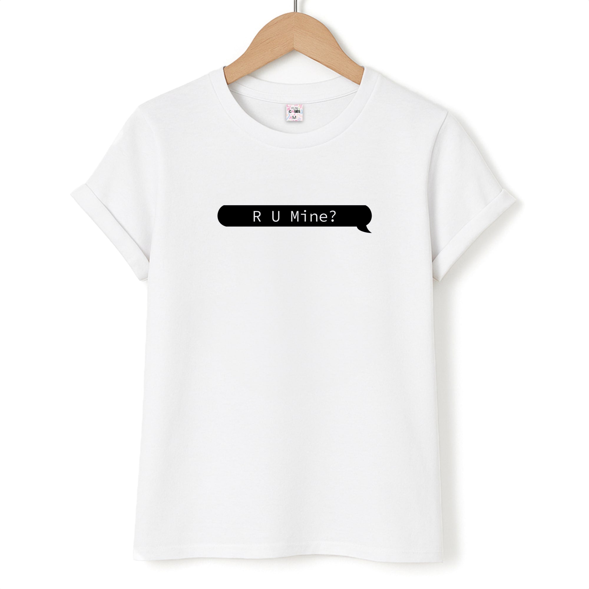 R U Mine? T-Shirt