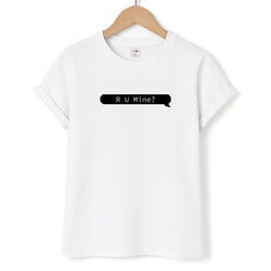 R U Mine? Unisex T-Shirt