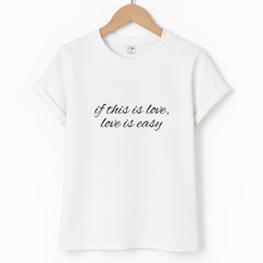 If This Is Love, Love Is Easy - McBand T-Shirt