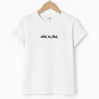 What An Idiot T-Shirt