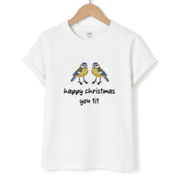 Happy Christmas You Tit - Christmas T-Shirt