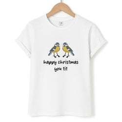 Happy Christmas You Tit - Christmas Unisex T-Shirt