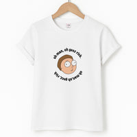 Oh man, oh geez Rick - RAM T-Shirt