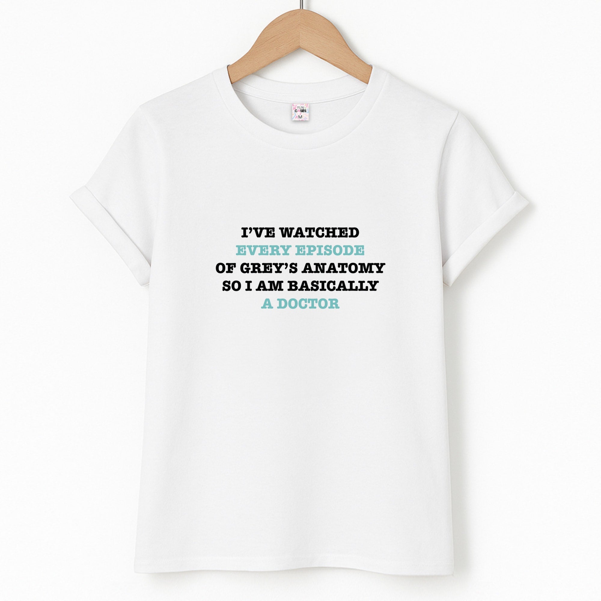I've Watched Every Episode Of Grey's T-Shirt