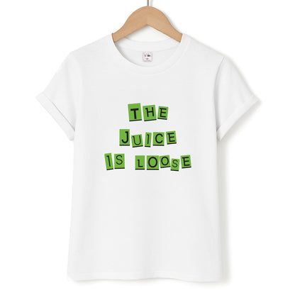 The Juice Is Loose Unisex T-Shirt