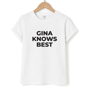 Gina Knows Best - B99 T-Shirt 1