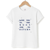 Love You To The Moon And To Saturn - Taylor T-Shirt