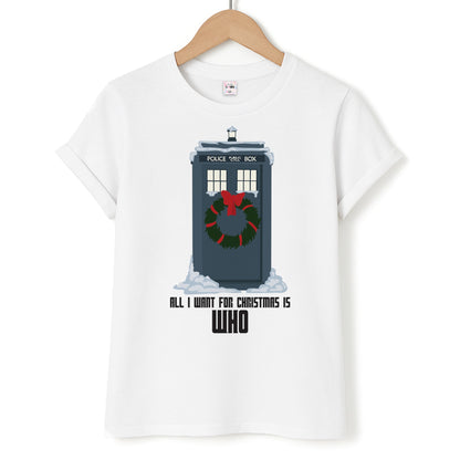 All I Want For Christmas Is Who - Doctor Who Unisex T-Shirt
