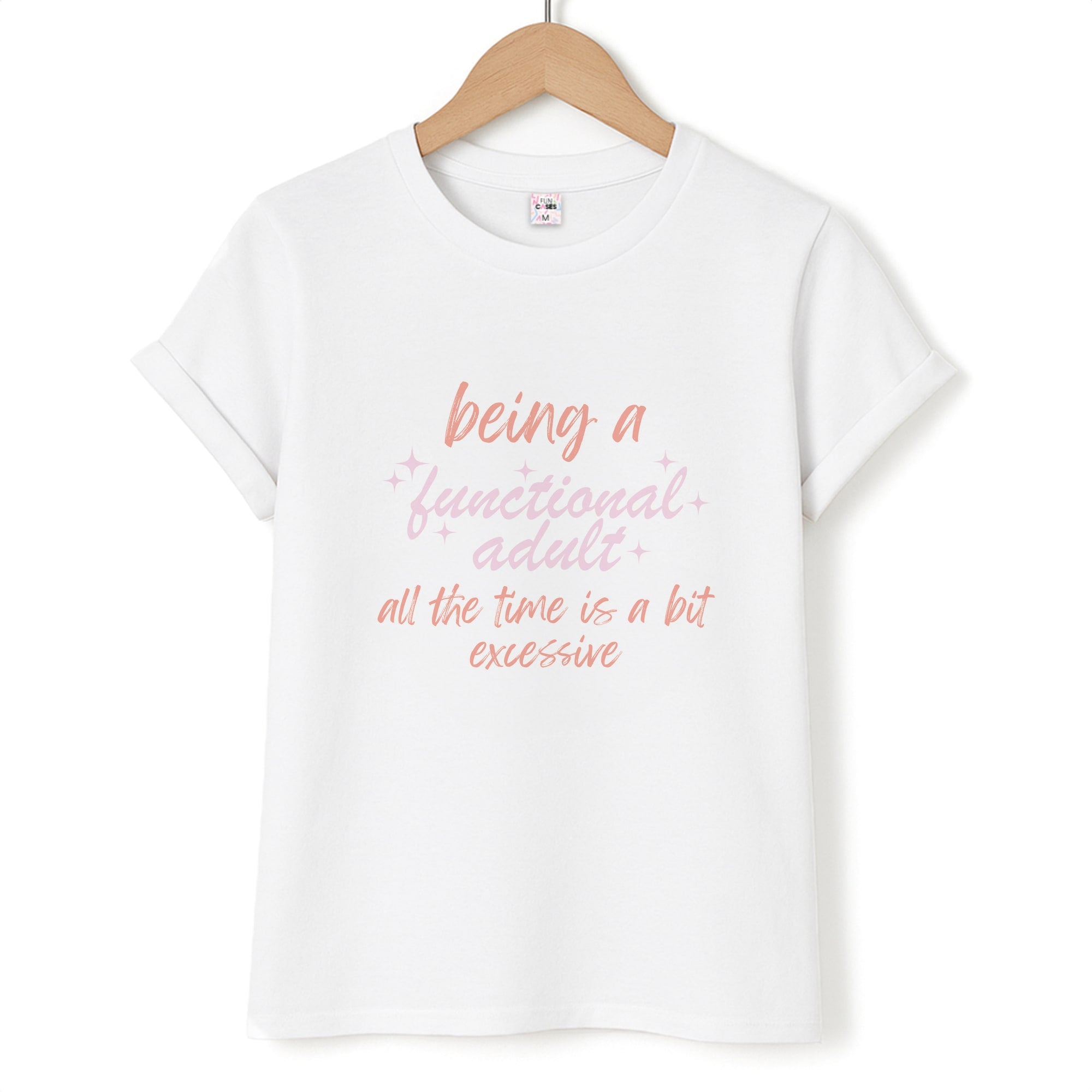 Being A Functional Adult - Aesthetic Quote T-Shirt
