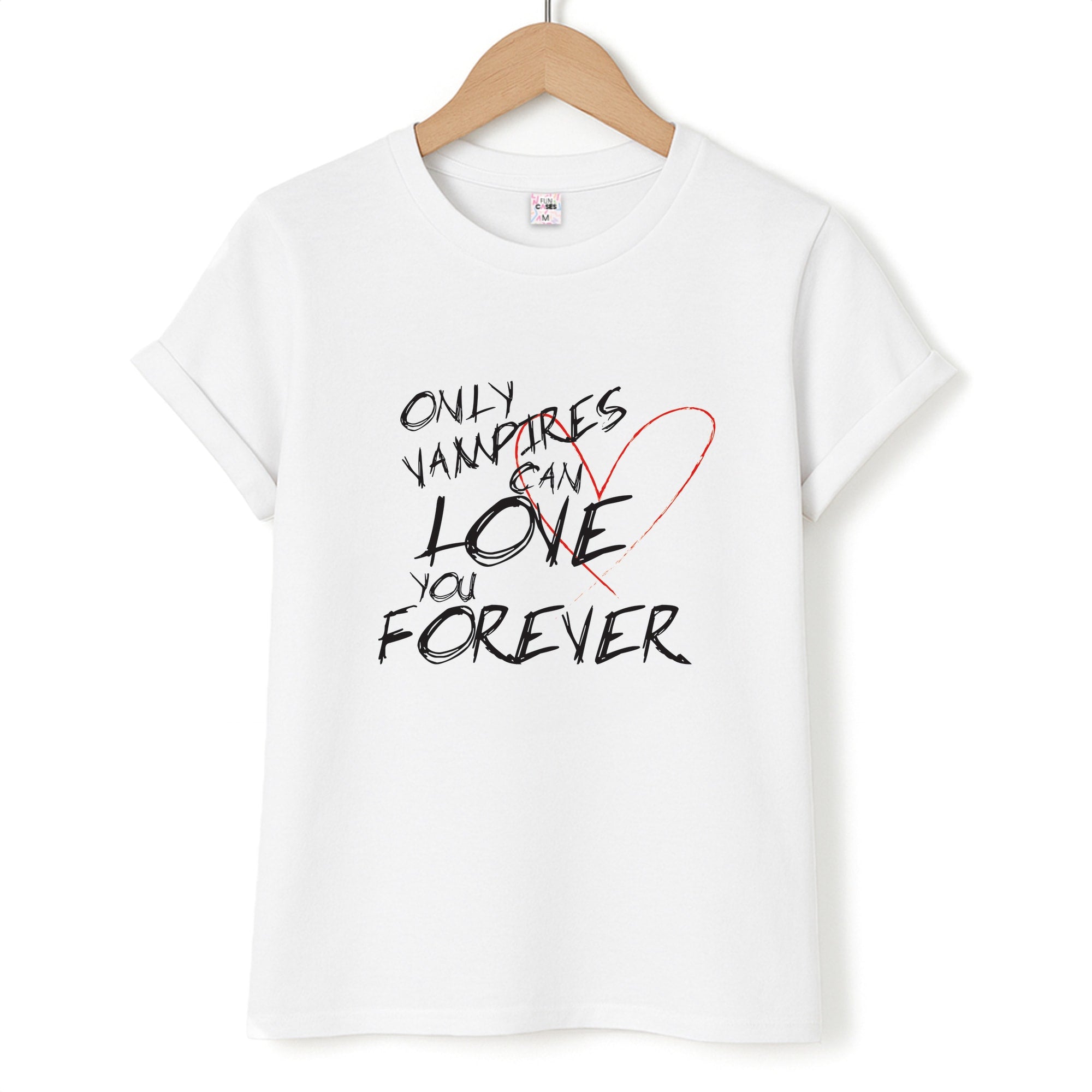 Only Vampires Can Love You Forever - VD T-Shirt