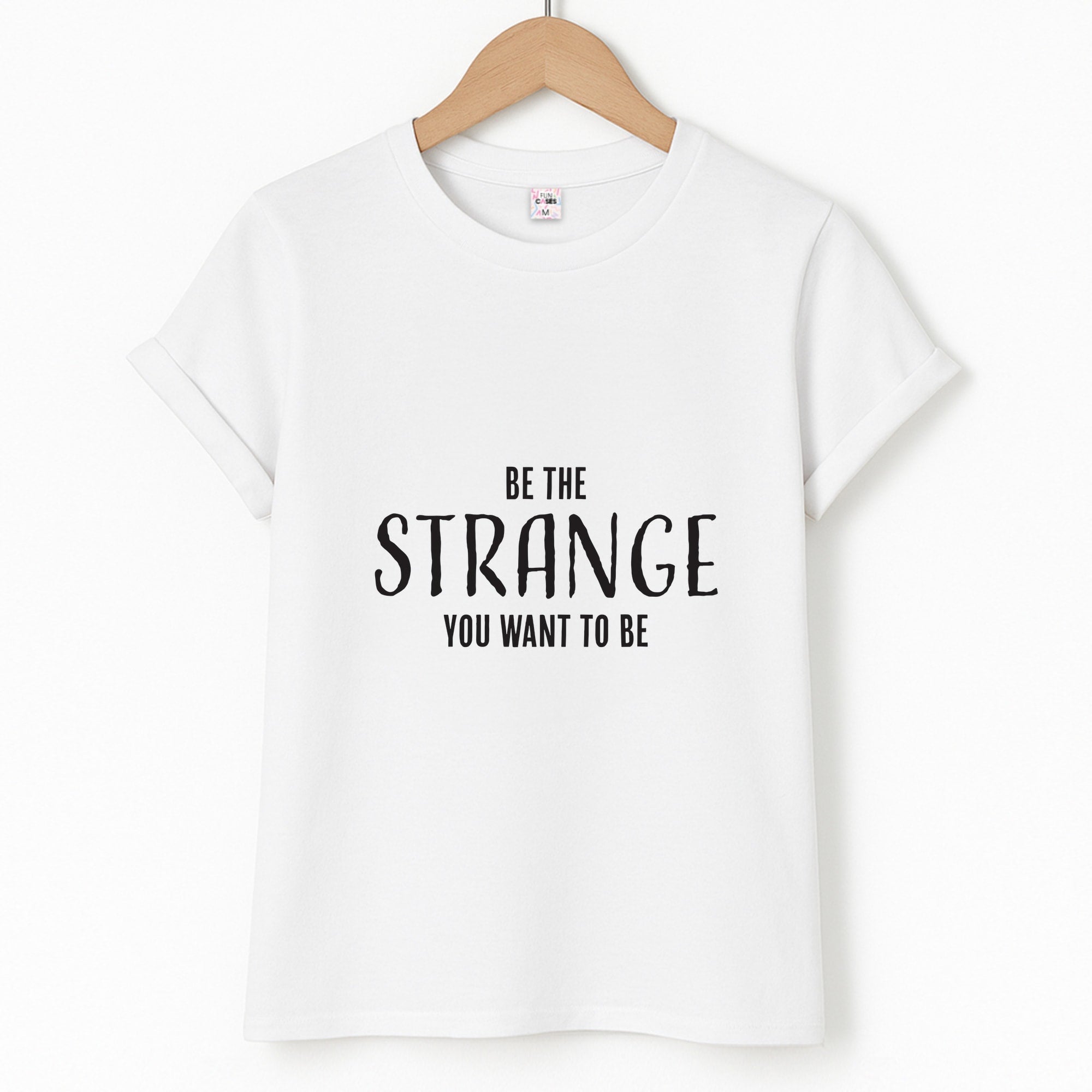 Be The Strange You Want To Be - Wednesday Unisex T-Shirt
