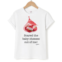 Scared The Baby Cheeses Out Of Me Unisex T-Shirt