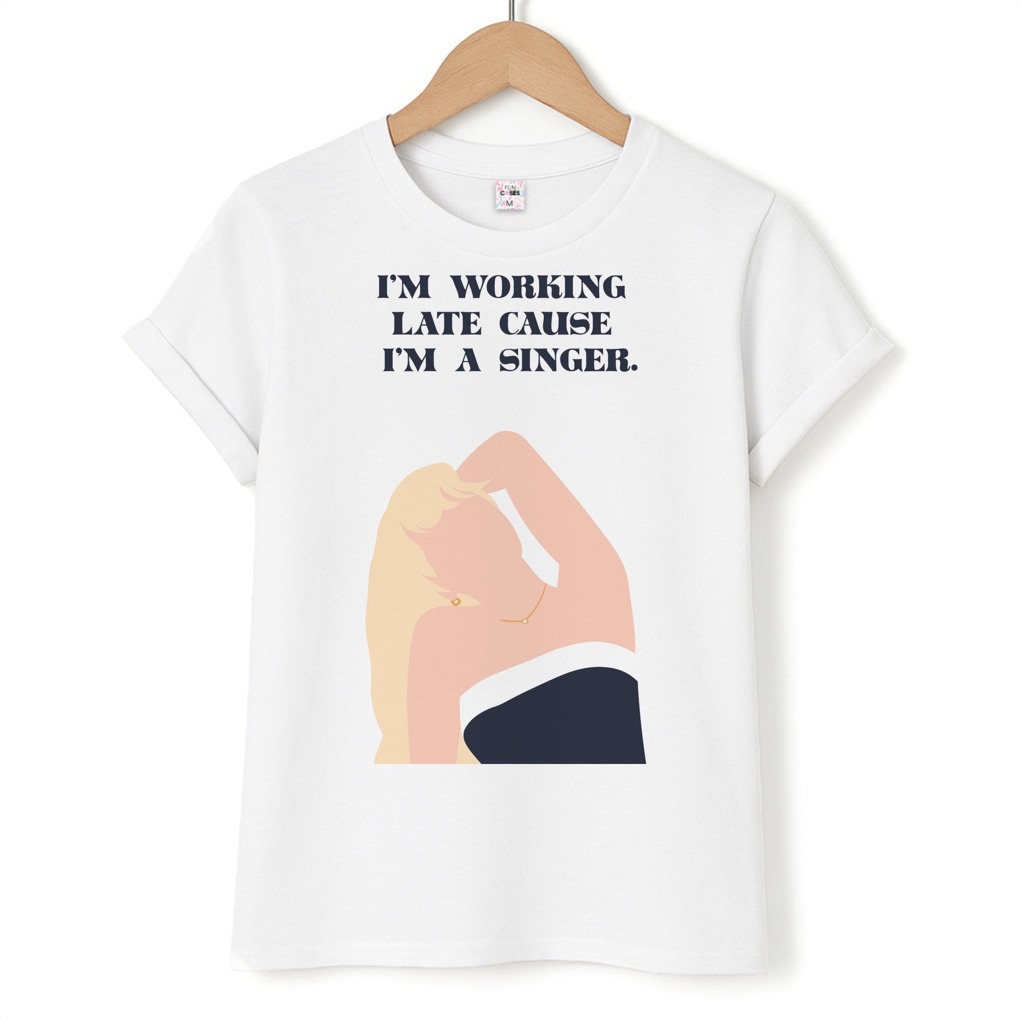 I'm Working Late Cause I'm A Singer Unisex T-Shirt