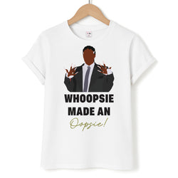Whoopsie Made An Oopsie Unisex T-Shirt