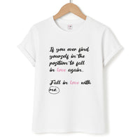 Fall In Love With Me T-Shirt