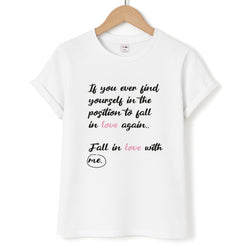 Fall In Love With Me Unisex T-Shirt