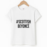 Scottish Beyonce T-Shirt