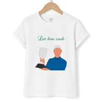 Let Him Cook T-Shirt