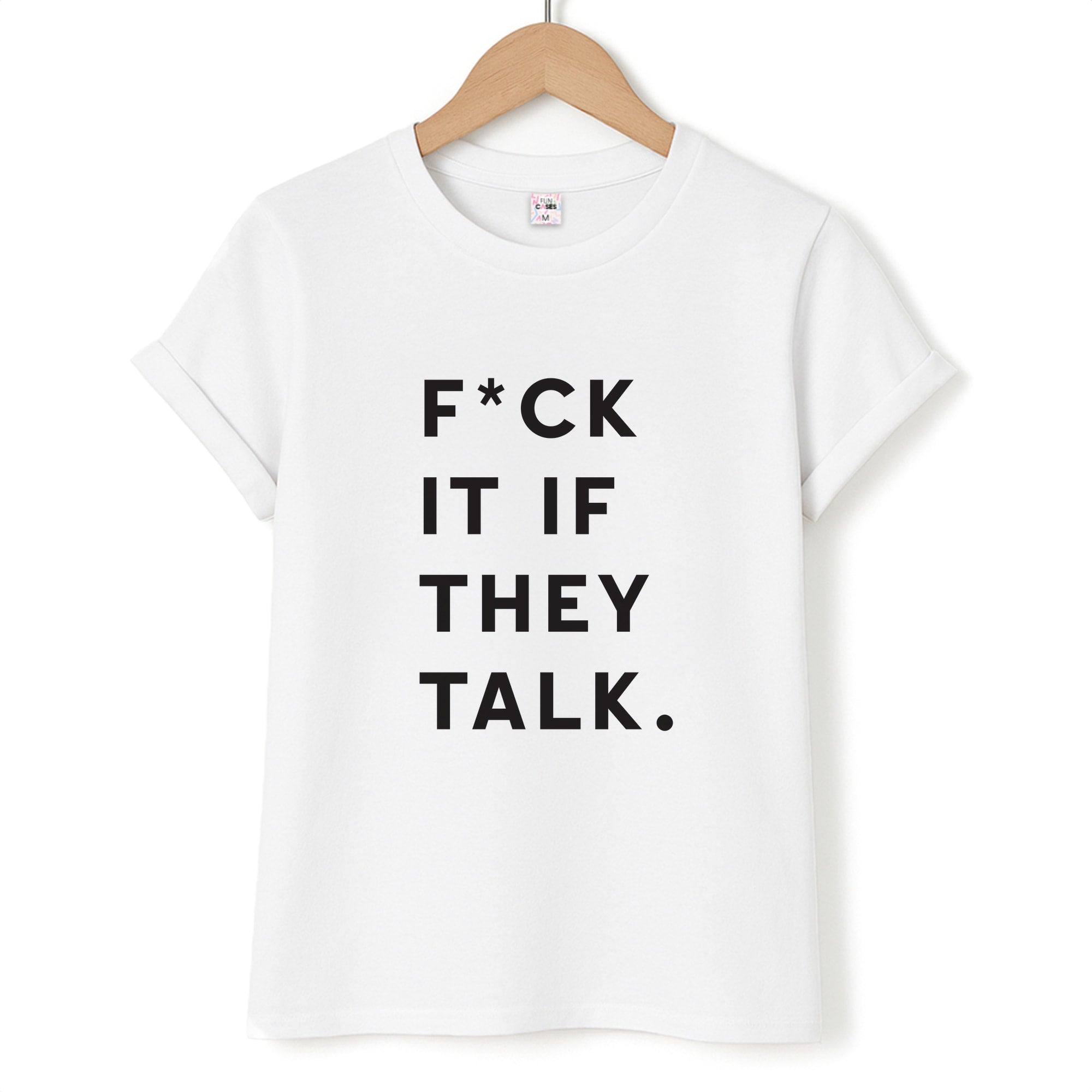 If They Talk Unisex T-Shirt
