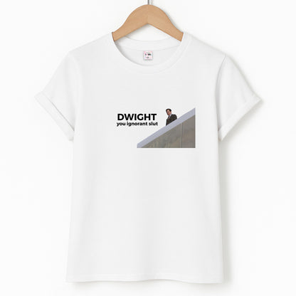 Dwight, You Ignorant Slut Unisex T-Shirt