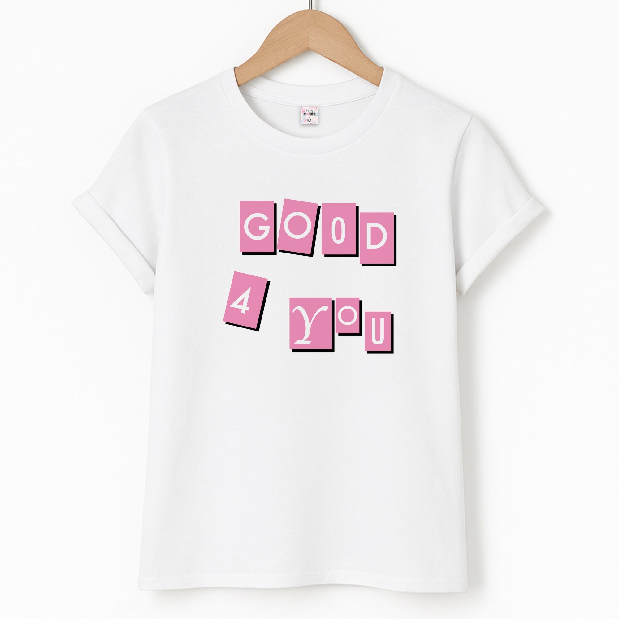 Well Good For You - Olivia T-Shirt