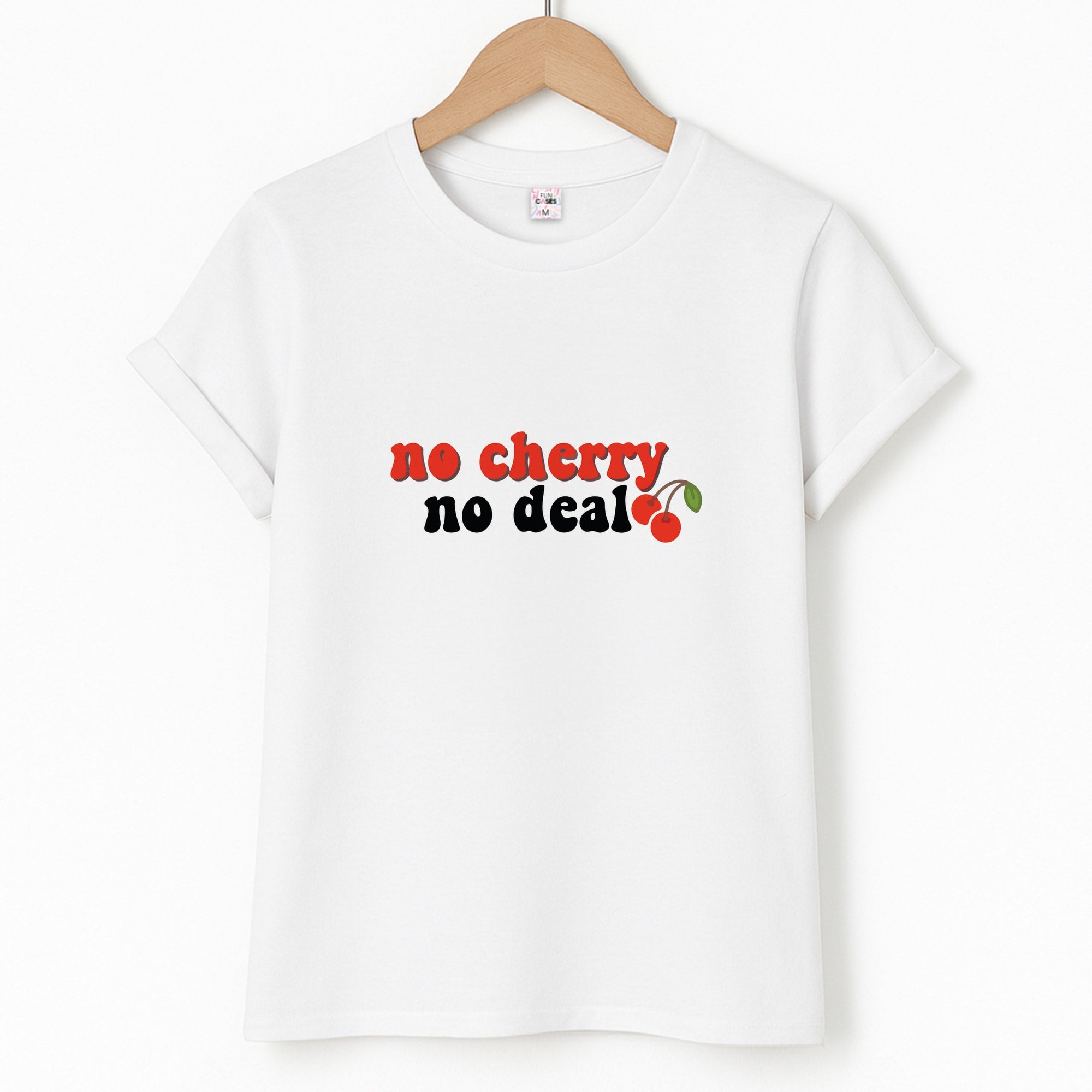 No Cherry No Deal T-Shirt