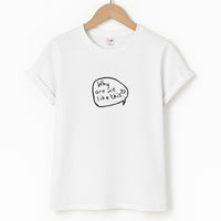 Why Are We Like This - Heart TV T-Shirt