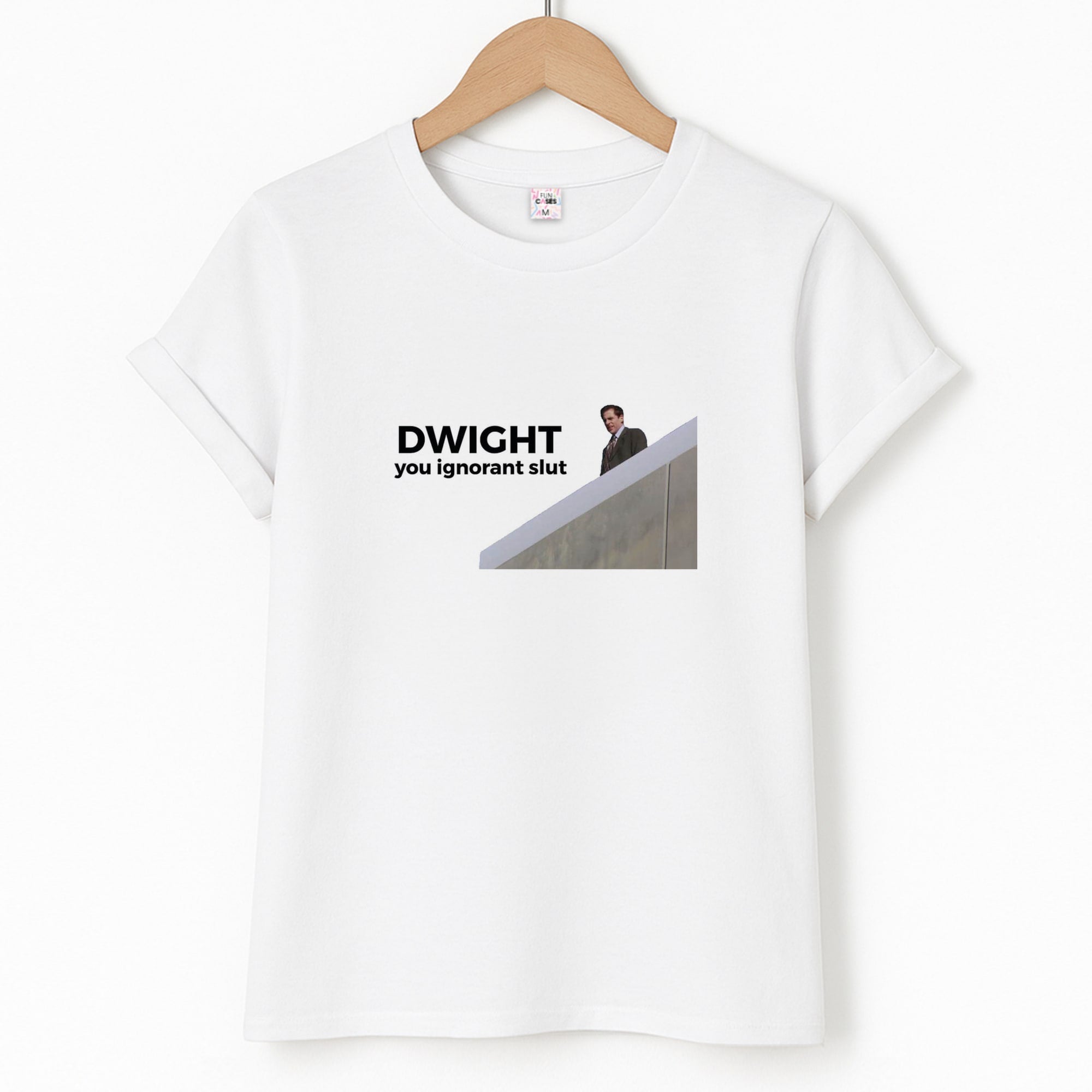 Dwight, You Ignorant Slut T-Shirt