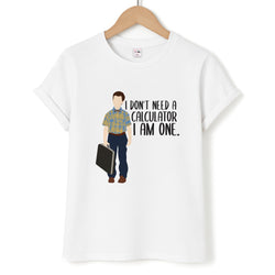 I Don't Need A Calculator - Sheldon Unisex T-Shirt
