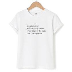 Live Each Day As If It We're Your Last Unisex T-Shirt