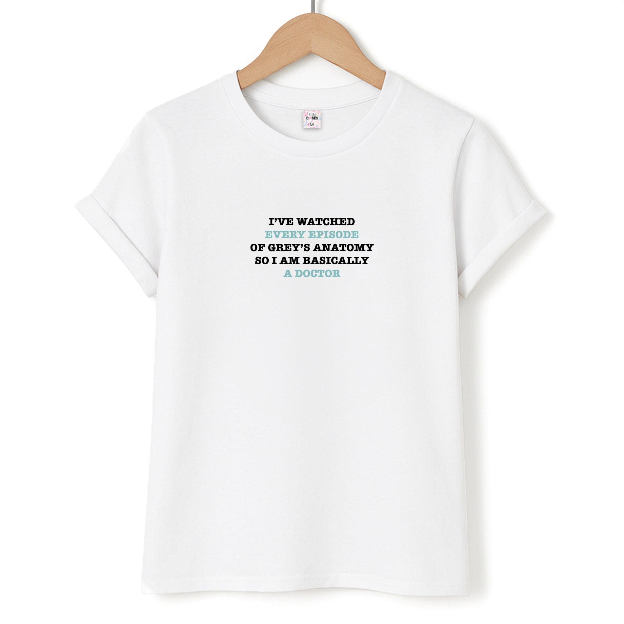 I've Watched Every Episode Of Grey's T-Shirt