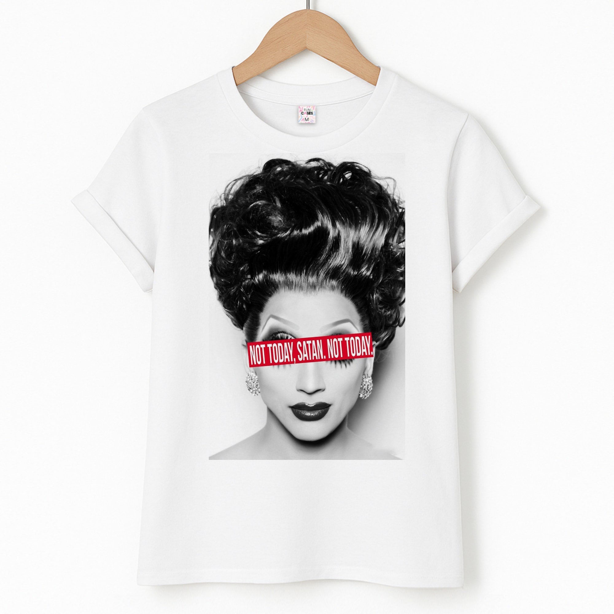 Not Today, Satan. Not Today - Drag Queen's Drag Race Unisex T-Shirt