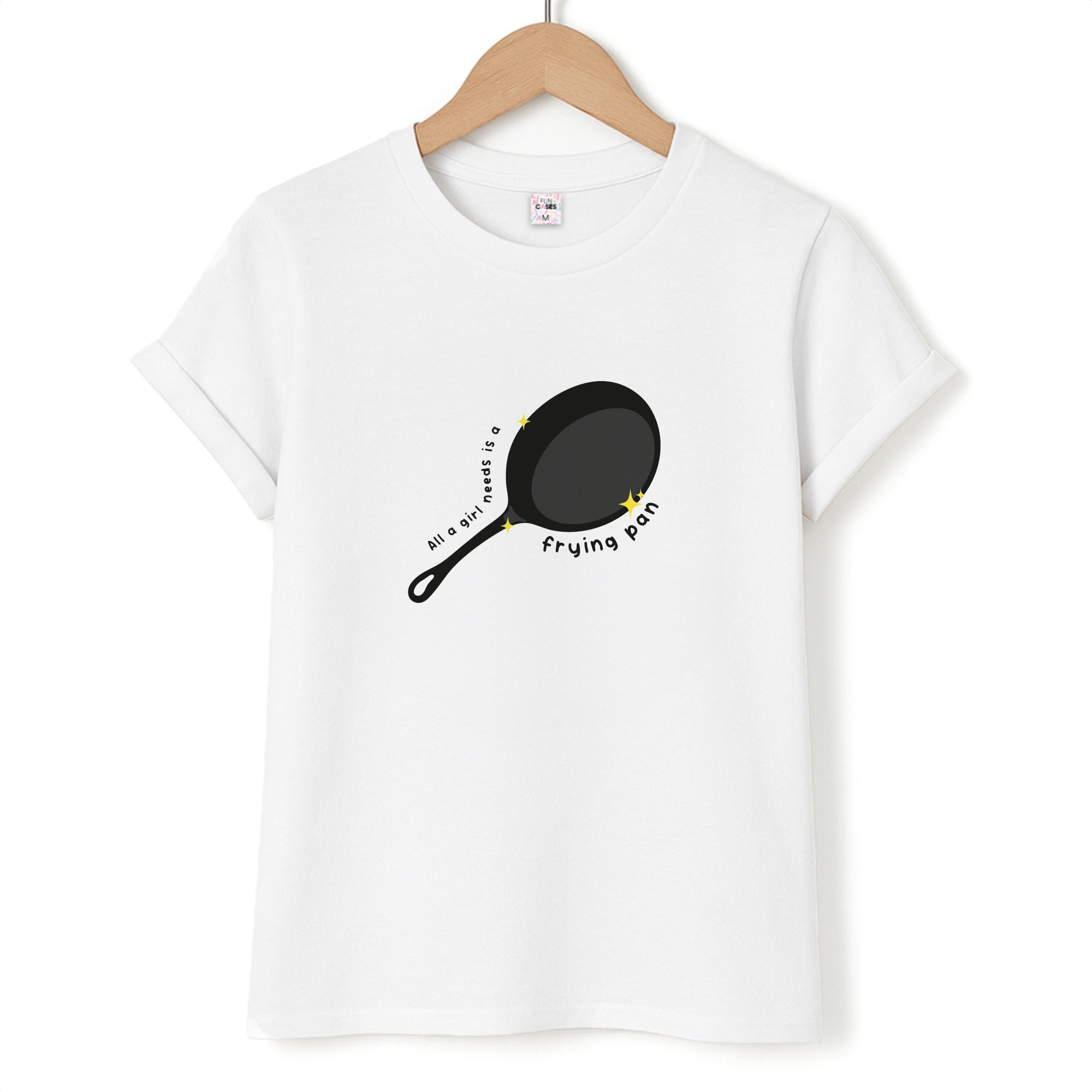 All A Girl Needs Is A Frying Pan T-Shirt