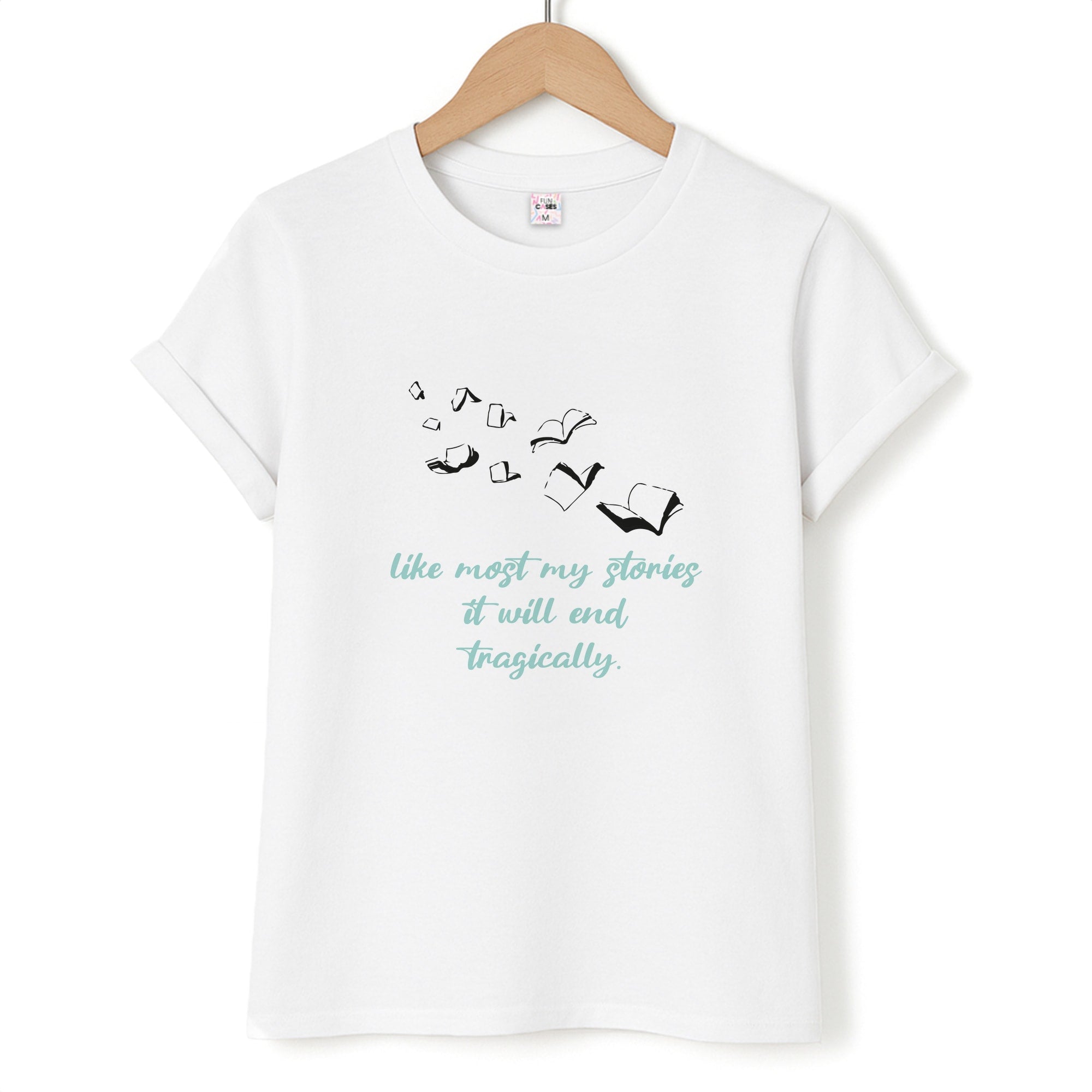 Like Most My Stories T-Shirt